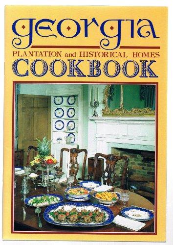 Beispielbild fr Georgia Plantation and Historical Homes Cookbook zum Verkauf von Better World Books