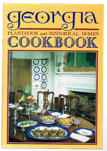 9780935031416: Georgia Plantation and Historical Homes Cookbook