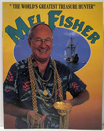 9780935031560: Mel Fisher The World's Greatest Treasure Hunter