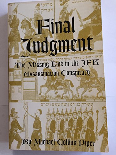 Beispielbild fr Final Judgment:The Missing Link in the JFK Assassination Conspiracy zum Verkauf von Half Price Books Inc.