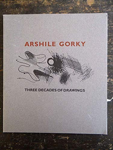 9780935037388: Arshile Gorky: Three decades of drawings