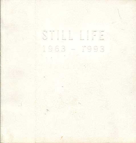 Beispielbild fr Still Life, 1963-1993 zum Verkauf von Bookmans