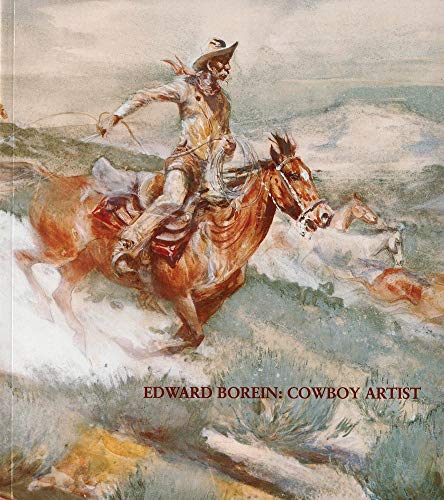 Imagen de archivo de Edward Borein: Cowboy Artist a la venta por HPB-Emerald