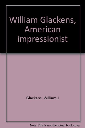 WILLIAM GLACKENS; AMERICAN IMPRESSIONIST