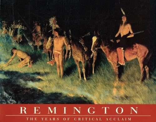 Beispielbild fr Frederic Remington : The Years of Critical Acclaim zum Verkauf von Better World Books