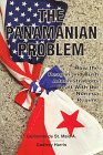 Stock image for The Panamanian Problem: How the Reagan and Bush Administrations Dealt With the Noriega Regime for sale by Chenie Books