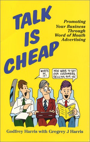 9780935047127: Talk Is Cheap: Promoting Your Business Through Word of Mouth Advertising