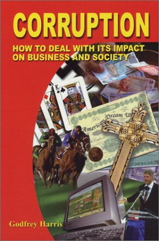 9780935047394: Corruption: How to Deal with Its Impact on Business and Society: How to Deal with Its Impact on Business & Society