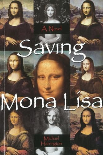 Stock image for Saving Mona Lisa: A Novel for sale by WYEMART LIMITED