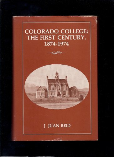 Beispielbild fr Colorado College: The First Century, 1874-1974 zum Verkauf von ThriftBooks-Dallas