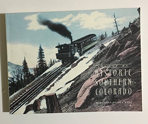 Images of Historic Southern Colorado