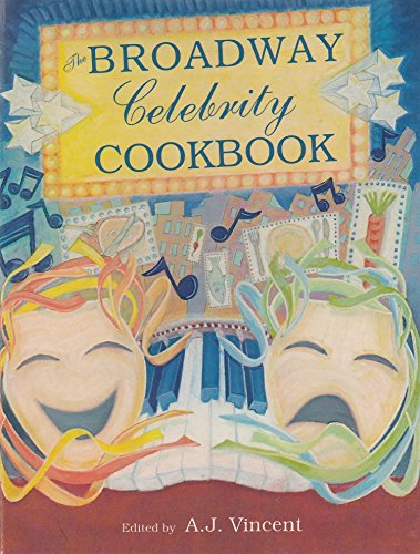 Stock image for The Broadway Celebrity Cookbook for sale by Better World Books