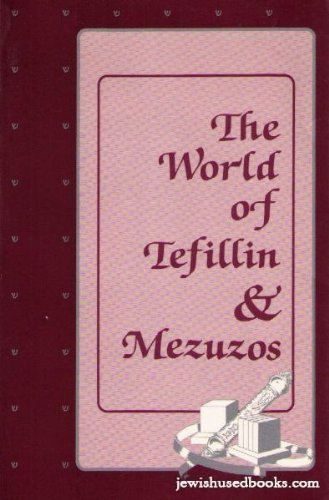 9780935063363: The world of tefillin & mezuzos