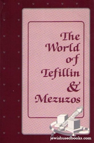 9780935063363: The world of tefillin & mezuzos [Paperback] by Rothschild, Zeev