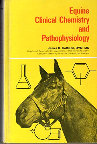 Beispielbild fr Equine clinical chemistry and pathophysiology zum Verkauf von ThriftBooks-Dallas