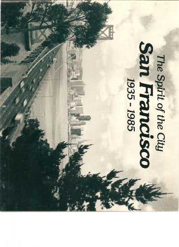 Imagen de archivo de The spirit of the city: San Francisco, 1935-1985 (Local history studies) a la venta por ThriftBooks-Dallas