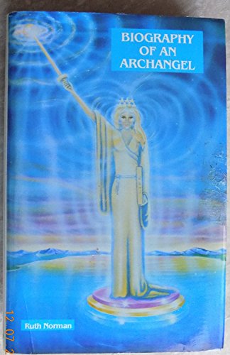 Imagen de archivo de Biography of an Archangel a la venta por Time Tested Books