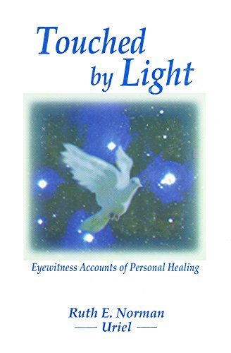 Beispielbild fr Touched by Light: Eyewitness Accounts of Personal Healing zum Verkauf von Books From California