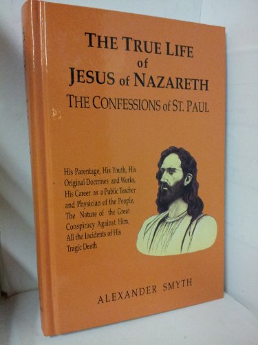 The True Life of Jesus of Nazareth