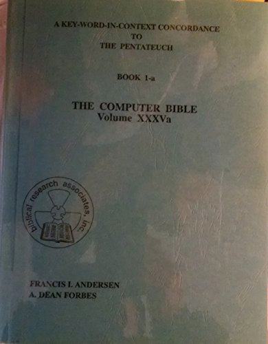 A Key Word in Context Concordance of the Pentateuch (Computer Bible) (9780935106329) by Francis I. Andersen; A. Dean Forbes