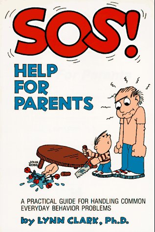 Imagen de archivo de SOS: Help for Parents Clark, Lynn and Robb, John a la venta por GridFreed