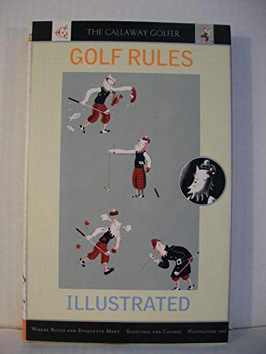 Imagen de archivo de Golf Rules Illustrated: The Callaway Golfer (series) a la venta por SecondSale