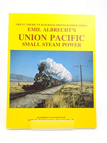 9780935121094: Emil Albrecht's Union Pacific Small Steam Power (Great American Railroad Photographer Series)