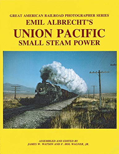 9780935121100: Emil Albrecht's Union Pacific small steam power (Great American railroad photographer series)