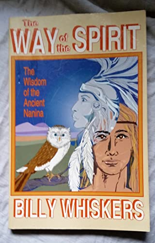 Imagen de archivo de The Way of the Spirit: The Wisdom of the Ancient Nanina a la venta por Goldstone Books