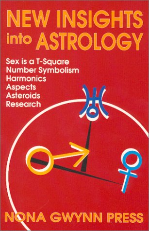 Stock image for New Insights into Astrology: Sex Is a T-Square Number Symbolism Harmonics Aspects Asteroids Research for sale by Decluttr