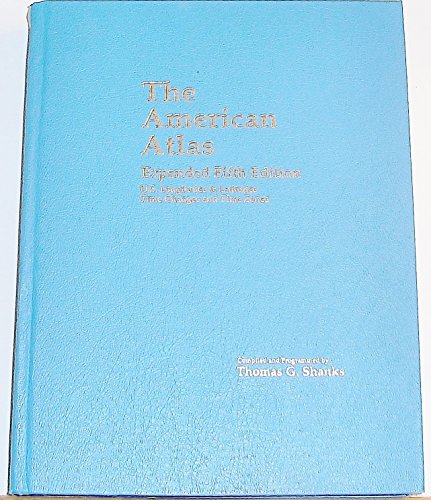 The American Atlas: Longitudes and Latitudes - Shanks, Thomas G.