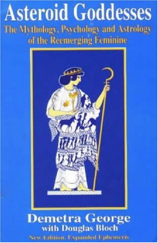Beispielbild fr Asteroid Goddesses: Mythology, Psychology and Astrology of the Reemerging Feminine zum Verkauf von WorldofBooks