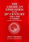 THE AMERICAN EPHEMERIS FOR THE 20th CENTURY 1900 TO 2000 AT MIDNIGHT