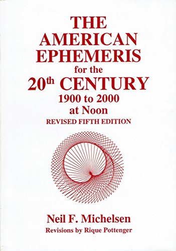 Beispielbild fr The American Ephemeris for the 20th Century at Noon zum Verkauf von ThriftBooks-Dallas