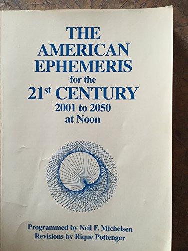 Stock image for The American Ephemeris for the 21st Century at Noon for sale by ThriftBooks-Dallas