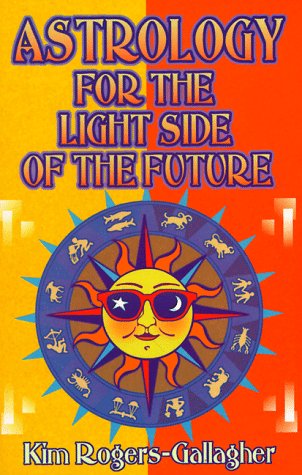 Beispielbild fr Astrology for the Light Side of the Future zum Verkauf von WorldofBooks