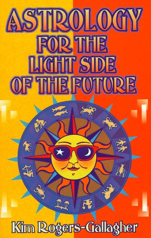 Imagen de archivo de Astrology for the Light Side of the Future a la venta por ThriftBooks-Atlanta