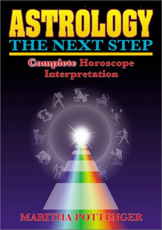 Stock image for Astrology, The Next Step : Complete Horoscope Interpretation for sale by Books of the Smoky Mountains