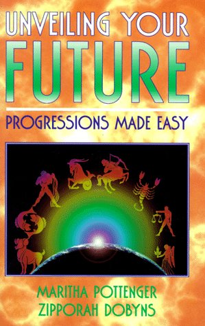 Imagen de archivo de Unveiling Your Future : Progressions Made Easy a la venta por Better World Books