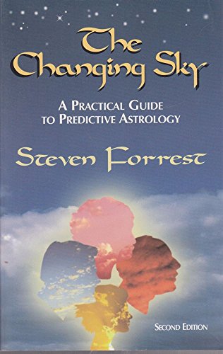 9780935127676: The Changing Sky: A Practical Guide to Predictive Astrology: A Practical Guide to the New Predictive Astrology