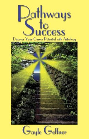 Imagen de archivo de Pathways to Success: Discover Your Career Potential With Astrology a la venta por ThriftBooks-Dallas