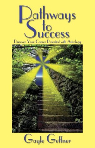 Stock image for Pathways to Success: Discover Your Career Potential With Astrology for sale by ThriftBooks-Dallas