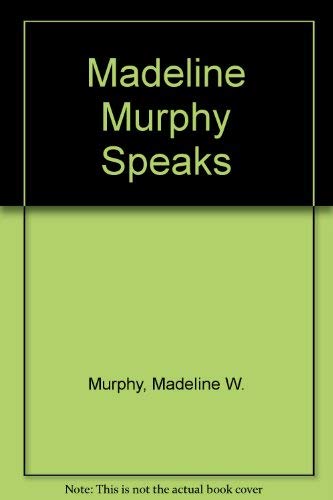 9780935132120: Madeline Murphy Speaks