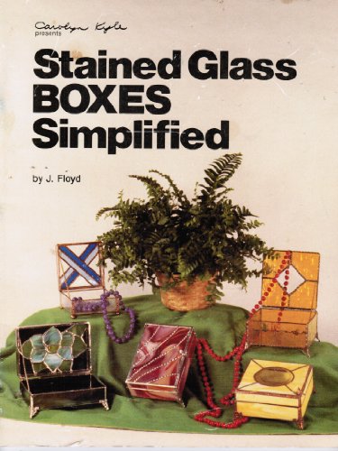 Stained Glass Boxes Simplified (9780935133110) by Floyd, Joanne