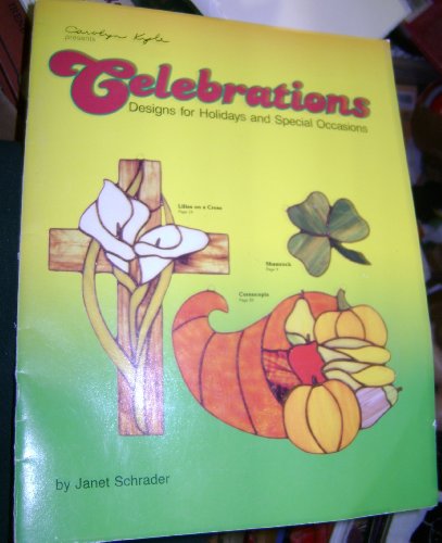 Celebrations: Designs for Holidays and Special Occassions (9780935133127) by Schrader, Janet