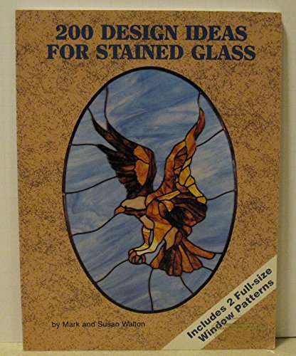 Stock image for Two Hundred Design Ideas for Stained Glass for sale by ThriftBooks-Atlanta