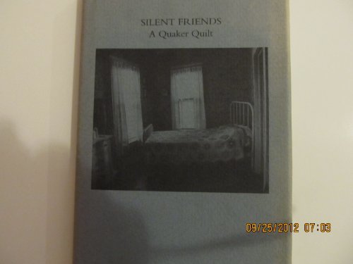 SILENT FRIENDS A QUAKER QUILT