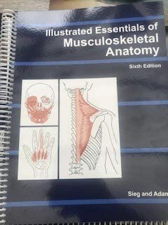 9780935157116: Illustated Essentials of Musculoskeletal Anatomy Sandra P., Sieg, Kay W. Adams