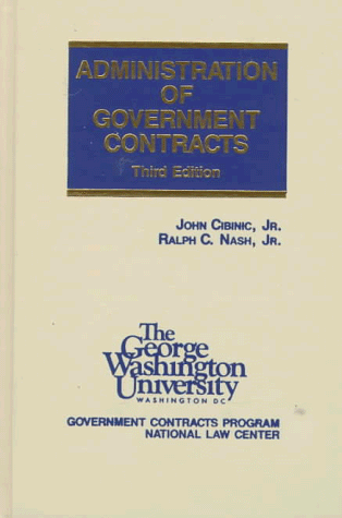 Imagen de archivo de Administation of Government Contracts 3e a la venta por ThriftBooks-Atlanta