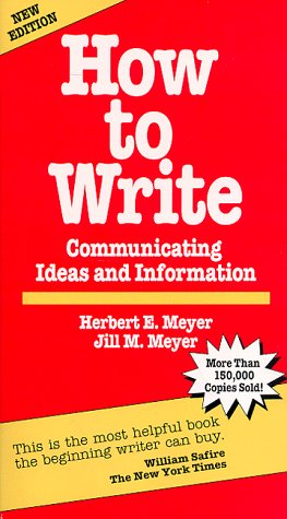 9780935166071: How to Write: Communicating Ideas and Information